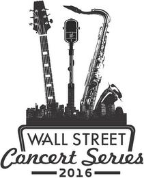 WALL STREET CONCERT SERIES 2016 trademark