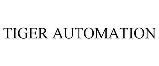 TIGER AUTOMATION trademark