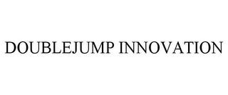 DOUBLEJUMP INNOVATION trademark