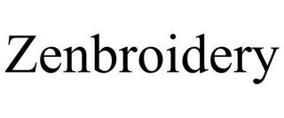 ZENBROIDERY trademark