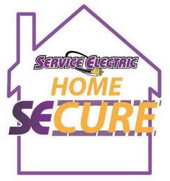 SERVICE ELECTRIC HOME SECURE trademark