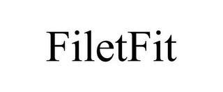 FILETFIT trademark