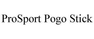 PROSPORT POGO STICK trademark