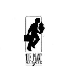 THE PLANT MANAGER trademark