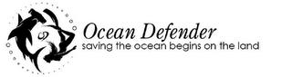 OD OCEAN DEFENDER SAVING THE OCEAN BEGINS ON THE LAND trademark