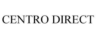 CENTRO DIRECT trademark