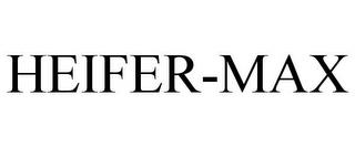 HEIFER-MAX trademark