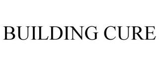 BUILDING CURE trademark