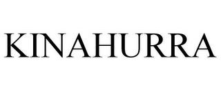 KINAHURRA trademark