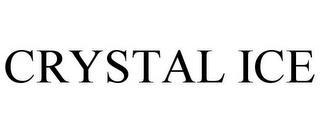 CRYSTAL ICE trademark