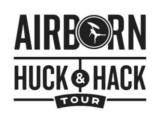 AIRBORN HUCK & HACK TOUR trademark