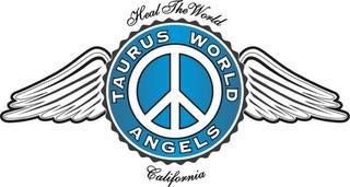 HEAL THE WORLD TAURUS WORLD ANGELS CALIFORNIA trademark