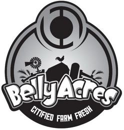 BELLY ACRES CITIFIED FARM FRESH trademark