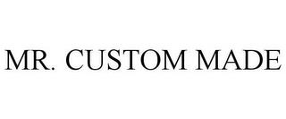 MR. CUSTOM MADE trademark