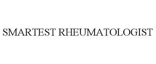 SMARTEST RHEUMATOLOGIST trademark