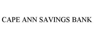 CAPE ANN SAVINGS BANK trademark