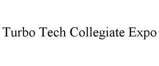 TURBO TECH COLLEGIATE EXPO trademark