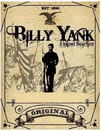 EST 1865 BILLY YANK UNION SOLDIER ORIGINAL trademark