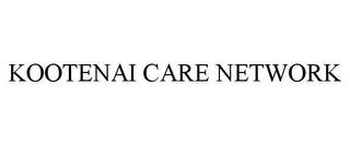 KOOTENAI CARE NETWORK trademark