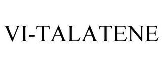 VI-TALATENE trademark