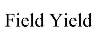 FIELD YIELD trademark