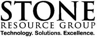 STONE RESOURCE GROUP TECHNOLOGY. SOLUTIONS. EXCELLENCE. trademark