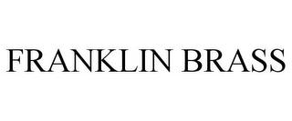 FRANKLIN BRASS trademark