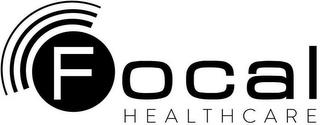 FOCAL HEALTHCARE trademark