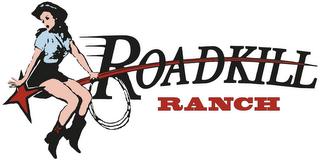 ROADKILL RANCH trademark