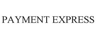 PAYMENT EXPRESS trademark