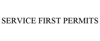 SERVICE FIRST PERMITS trademark