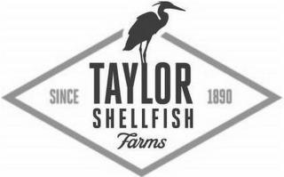 TAYLOR SHELLFISH FARMS SINCE 1890 trademark