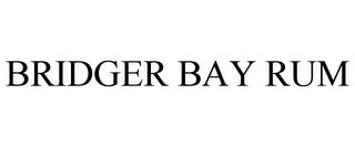 BRIDGER BAY RUM trademark