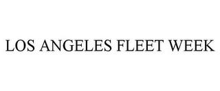 LOS ANGELES FLEET WEEK trademark