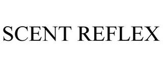 SCENT REFLEX trademark