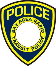 POLICE BAY AREA RAPID TRANSIT POLICE trademark