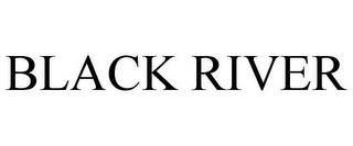 BLACK RIVER trademark