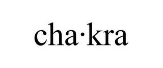 CHA·KRA trademark