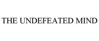 THE UNDEFEATED MIND trademark