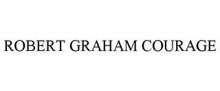 ROBERT GRAHAM COURAGE trademark