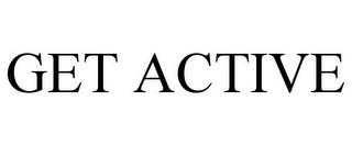 GET ACTIVE trademark