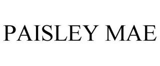 PAISLEY MAE trademark