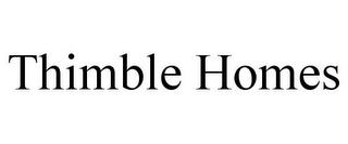 THIMBLE HOMES trademark