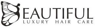 BEAUTIFUL LUXURY HAIR CARE trademark