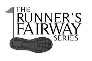 THE RUNNER'S FAIRWAY SERIES trademark