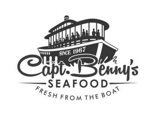 CAPT. BENNY'S SEAFOOD FRESH FROM THE BOAT SINCE 1967 trademark