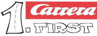 1. CARRERA FIRST trademark