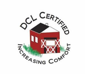 DCL CERTIFIED INCREASING COMFORT trademark