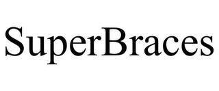 SUPERBRACES trademark