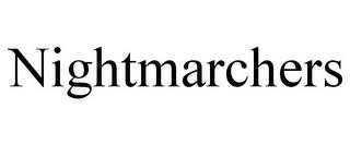 NIGHTMARCHERS trademark